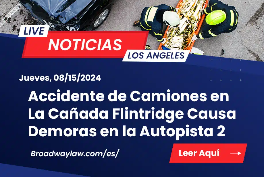 Accidente de Camiones en La Cañada Flintridge