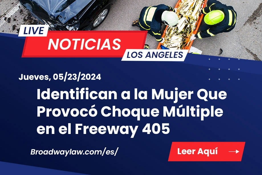 [05-23-2024] Condado de Los Angeles, CA – Identifican a la Mujer Que Provocó Choque Múltiple en el Freeway 405 Image